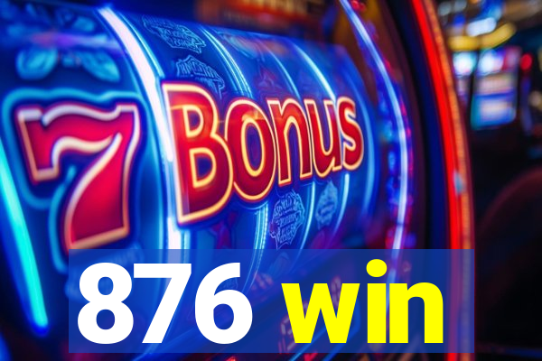 876 win